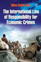 The International Law of Responsibility for Economic Crimes: Holding State Officials Individually Liable for Acts of Fraudulent Enrichment