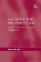 Reproductive Health and Gender Equality: Method, Measurement, and Implications