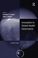 Innovation in Global Health Governance: Critical Cases
