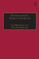 Globalization, Ethics and Islam