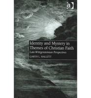 Identity and Mystery in Themes of Christian Faith