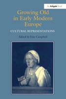 Growing Old in Early Modern Europe