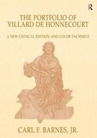 The Portfolio of Villard De Honnecourt (Paris, Bibliothèque Nationale De France, MS Fr 19093)