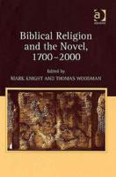 Biblical Religion and the Novel, 1700-2000