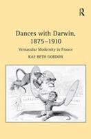 Dances with Darwin, 1875-1910: Vernacular Modernity in France