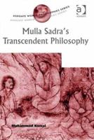 Mulla Sadra's Transcendent Philosophy