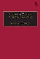 Gender at Work in Victorian Culture: Literature, Art and Masculinity