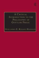 A Critical Introduction to the Philosophy of Gottlob Frege