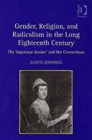 Gender, Religion, and Radicalism in the Long Eighteenth Century