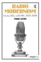 Radio Modernism: Literature, Ethics, and the BBC, 1922-1938