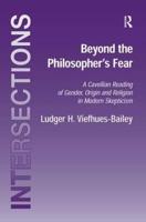 Beyond the Philosopher's Fear: A Cavellian Reading of Gender, Origin and Religion in Modern Skepticism