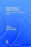 God's Action in Nature's World: Essays in Honour of Robert John Russell
