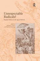 Unrespectable Radicals?: Popular Politics in the Age of Reform