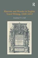 Rhetoric and Wonder in English Travel Writing, 1560-1613
