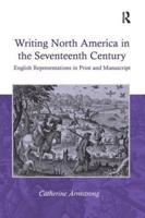 Writing North America in the Seventeenth Century