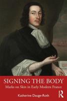 Signing the Body in Early Modern France