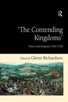 'The Contending Kingdoms': France and England 1420-1700