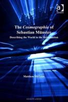 The Cosmographia of Sebastian Münster: Describing the World in the Reformation
