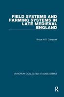 Field Systems and Farming Systems in Late Medieval England