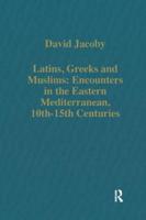 Latins, Greeks and Muslims