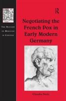 Negotiating the French Pox in Early Modern Germany