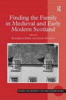 Finding the Family in Medieval and Early Modern Scotland