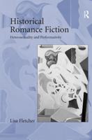 Historical Romance Fiction: Heterosexuality and Performativity