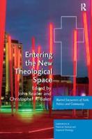 Entering the New Theological Space: Blurred Encounters of Faith, Politics and Community