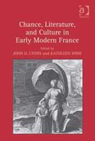 Chance, Literature, and Culture in Early Modern France