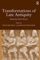 Transformations of Late Antiquity: Essays for Peter Brown