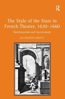 The Style of the State in French Theater, 1630-1660: Neoclassicism and Government