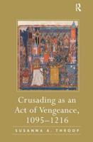 Crusading as an Act of Vengeance, 1095-1216