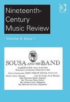 Nineteenth-Century Music Review: V. 6: Issues 1 and 2