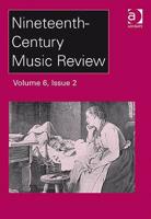 Nineteenth-Century Music Review: V. 6: Issue 2