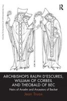 Archbishops Ralph d'Escures, William of Corbeil and Theobald of Bec