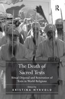 The Death of Sacred Texts: Ritual Disposal and Renovation of Texts in World Religions