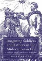 Imagining Soldiers and Fathers in the Mid-Victorian Era