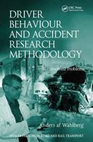 Driver Behaviour and Accident Research Methodology: Unresolved Problems
