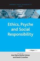 Ethics, Psyche and Social Responsibility