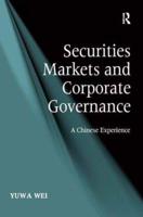 Securities Markets and Corporate Governance: A Chinese Experience
