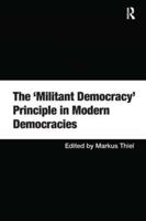 The 'Militant Democracy' Principle in Modern Democracies
