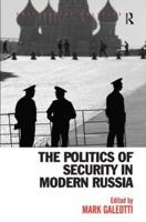 The Politics of Security in Modern Russia