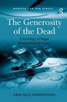 The Generosity of the Dead: A Sociology of Organ Procurement in France