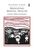 Mediating Mental Health: Contexts, Debates and Analysis
