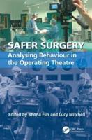 Safer Surgery: Analysing Behaviour in the Operating Theatre