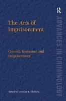 The Arts of Imprisonment: Control, Resistance and Empowerment