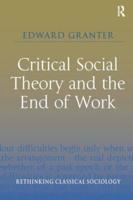 Critical Social Theory and the End of Work