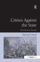 Crimes Against The State: From Treason to Terrorism