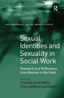 Sexual Identities and Sexuality in Social Work: Research and Reflections from Women in the Field