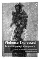 Violence Expressed: An Anthropological Approach